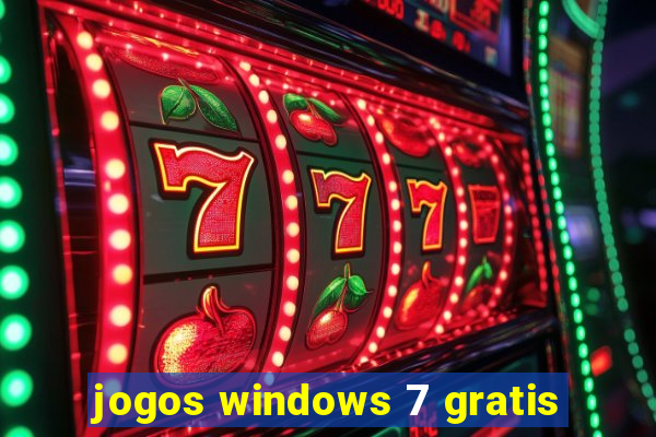 jogos windows 7 gratis